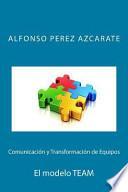 Comunicación Y Transformación De Equipos
