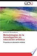 Metodologías De La Investigación En Educación Artístic