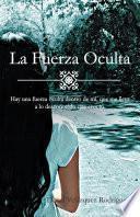 La Fuerza Oculta