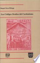 Los Códigos Ocultos Del Cardenismo