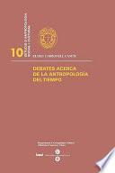 Debates Acerca De La Antropología Del Tiempo