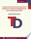 Construcción Narrativa De La Experiencia De Flow En Los Relatos Autobiográficos De Tres Ex Deportistas