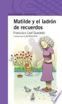 Matilde Y El Ladrón De Recuerdos