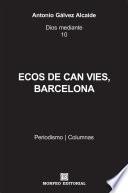 Ecos De Can Vies, Barcelona