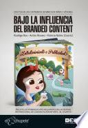 Bajo La Influencia Del Branded Content