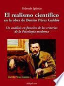 El Realismo Científico En La Obra De Benito Pérez Galdós