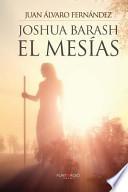 Joshua Barash El Mesias