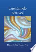 Cuéntamelo Otra Vez