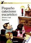 Pequeño Catecismo Eucarístico