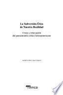 La Subversión ética De Nuestra Realidad