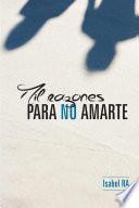 Mil Razones Para No Amarte