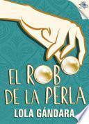 El Robo De La Perla
