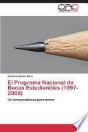 El Programa Nacional De Becas Estudiantiles (1997 2008)