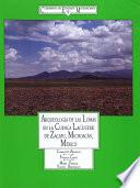 Arqueología De Las Lomas En La Cuenca Lacustre De Zacapu, Michoacán, México