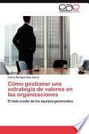 Cómo Gestionar Una Estrategia De Valores En Las Organizaciones