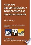 Aspectos Bromatológicos Y Toxicológicos De Los Edulcorantes