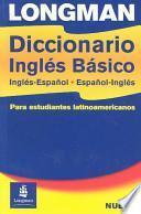 Longman Diccionario Ingles Basico, Ingles Espanol, Espanol Ingles
