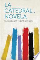 La Catedral; Novela