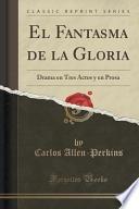 El Fantasma De La Gloria