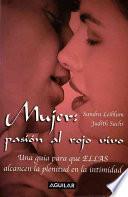 Mujer: Pasion Al Rojo Vivo= Getting The Sex You Want