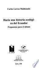 Hacia Una Historia Ecológica Del Ecuador