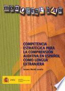 Competencia Estratégica Para La Comprensión Auditiva En Español Como Lengua Extranjera