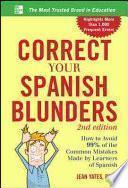 Correct Your Spanish Blunders, 2nd Edition