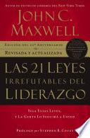 Las 21 Leyes Irrefutables Del Liderazgo