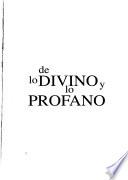 De Lo Divino Y Lo Profano