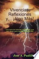 Vivencias, Reflexiones Y,… ¡algo Más!
