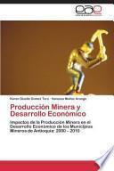 Producción Minera Y Desarrollo Económico