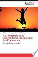 La Influencia De La Expresión Corporal Sobre Las Emociones