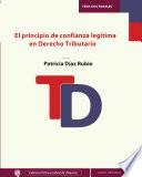 El Principio De Confianza Legítima En Derecho Tributario