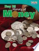 ¡cómpralo! Historia Del Dinero (buy It! History Of Money)