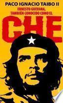 Ernesto Guevara, También Conocido Como El Che