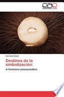 Destinos De La Simbolización