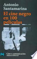 El Cine Negro En 100 Películas