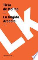 La Fingida Arcadia