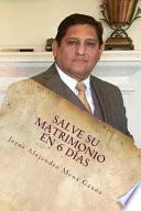 Salve Su Matrimonio En 6 Dias