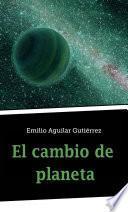 El Cambio De Planeta