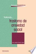 Tratando… Trastorno De Ansiedad Social