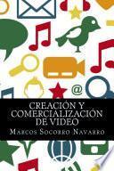 Creación Y Comercialización De Video