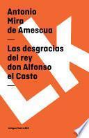 Las Desgracias Del Rey Don Alfonso El Casto