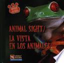 Animal Sight/la Vista En Los Animales