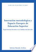 Innovación Metodológica Y Espacio Europeo De Educación Superior.