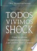 Todos Vivimos En Shock/ We All Live In Shock