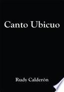 Canto Ubicuo