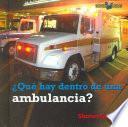 Qué Hay Dentro De Una Ambulancia?