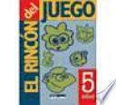 El Rincón Del Juego, 5 Años