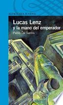 Lucas Lenz Y La Mano Del Emperador